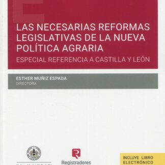 Las necesarias reformas legislativas de la nueva política agraria. Especial referencia a Castilla y León