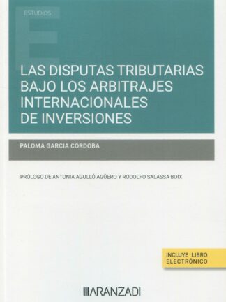 Las disputas tributarias bajo los arbitrajes internacionales de inversiones