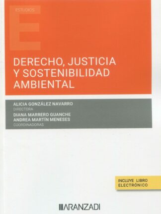 Derecho, justicia y sostenibilidad ambiental