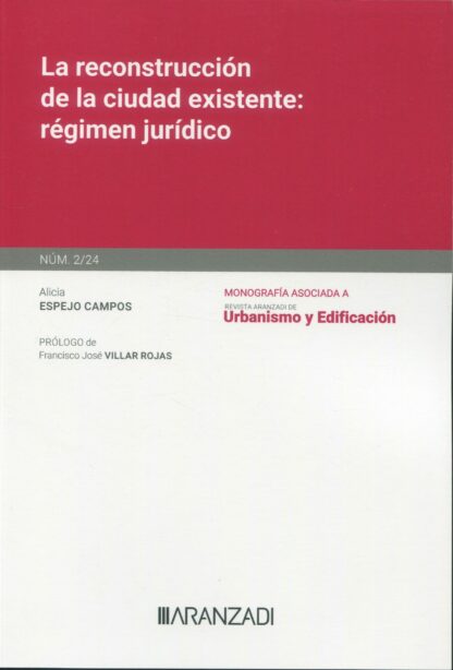 Reconstrucción de la ciudad existente: régimen jurídico