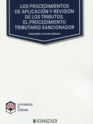 Procedimientos de aplicación y revisión de los tributos. El procedimiento tributario sancionador