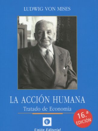 Acción humana. Tratado de economía 2024