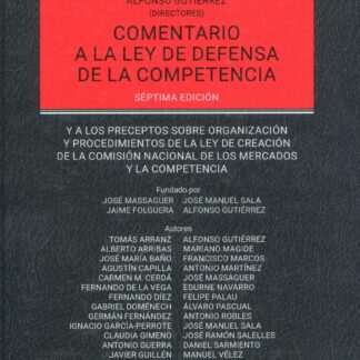 Comentario a la ley de defensa de la competencia 2024. Y a los preceptos sobre organización y procedimientos de la ley de creación de la comisión nacional de los mercados y la competencia