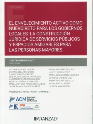 Envejecimiento activo como nuevo reto para los gobiernos locales: la construcción jurídica de servicios públicos y espacios amigables para las personas mayores