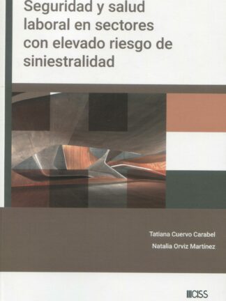 Seguridad y salud laboral en sectores con elevado riesgo de siniestralidad
