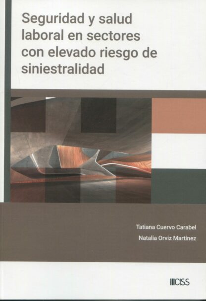 Seguridad y salud laboral en sectores con elevado riesgo de siniestralidad
