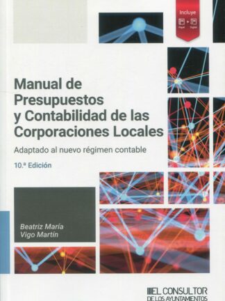 Manual de presupuestos y contabilidad de las corporaciones locales 2024. Adaptado al nuevo régimen contable