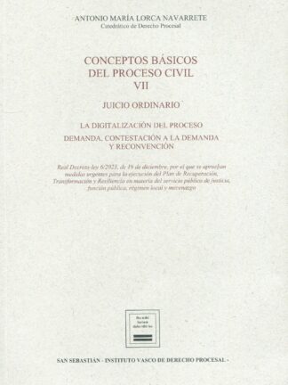 Conceptos básicos del proceso civil VII. Juicio ordinario. La digitalización del proceso. Demanda, contestación a la demanda y reconvención