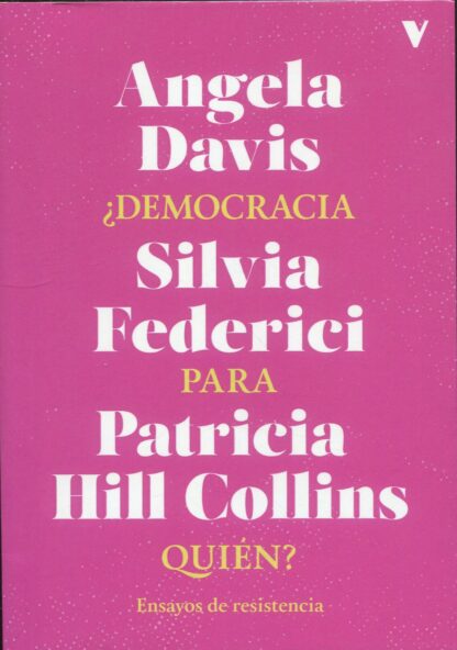 ¿Democracia para quién? Ensayos de resistencia