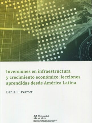Inversiones en infraestructura y crecimiento económico: lecciones aprendidas desde América Latina