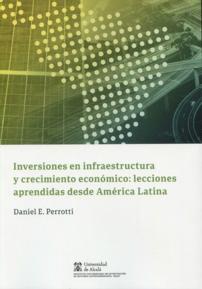 Inversiones en infraestructura y crecimiento económico: lecciones aprendidas desde América Latina