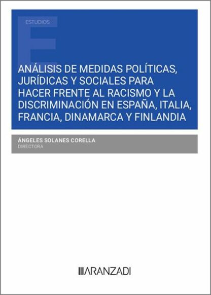 Análisis de medidas políticas, jurídicas y sociales para hacer frente al racismo y la discriminación en España, Italia, Francia, Dinamarca y Finlandia