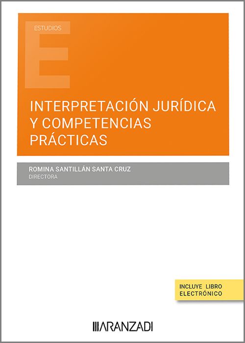 Interpretación jurídica y competencias prácticas / 9788410295322