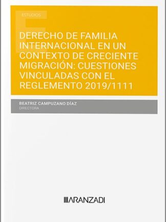 Derecho de familia internacional en un contexto de creciente migración: cuestiones vinculadas con el Reglamento 2019/1111