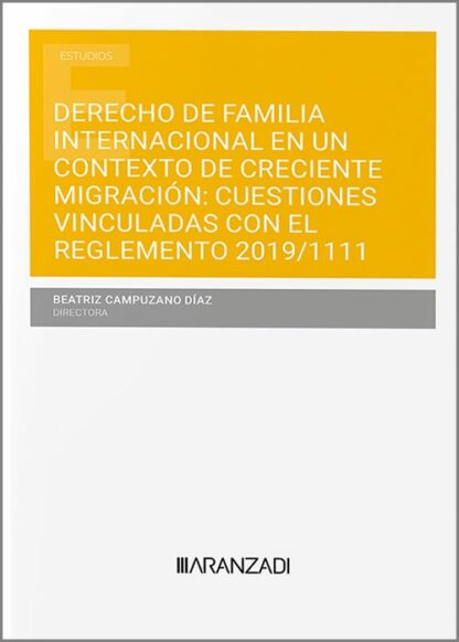 Derecho de familia internacional en un contexto de creciente migración: cuestiones vinculadas con el Reglamento 2019/1111