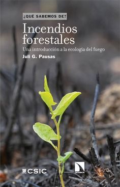 Incendios forestales Una introducción a la ecología del fuego / 9788410670662