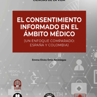 Consentimiento informado en el ámbito médico. (Un enfoque comparado: España y Colombia)