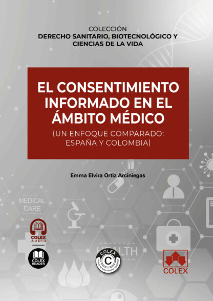 Consentimiento informado en el ámbito médico. (Un enfoque comparado: España y Colombia)