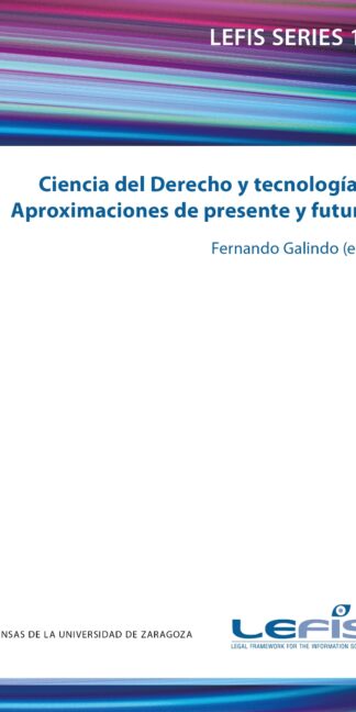 Ciencia del Derecho y Tecnologías. Aproximaciones de Presente y Futuro