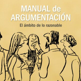 Manual de argumentación. El ámbito de lo razonable