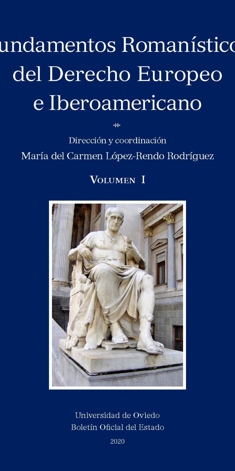 Fundamentos romanísticos del Derecho Europeo e Iberoamericano