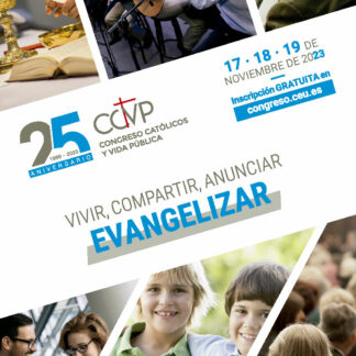 Vivir, compartir, anunciar, evangelizar. Congreso Católicos y vida pública. Madrid 17, 18 y 19 de noviembre de