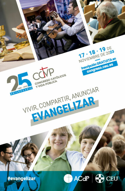 Vivir, compartir, anunciar, evangelizar. Congreso Católicos y vida pública. Madrid 17, 18 y 19 de noviembre de
