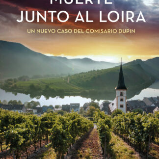 Muerte junto al Loira (Comisario Dupin 12)