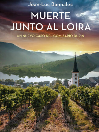 Muerte junto al Loira (Comisario Dupin 12)