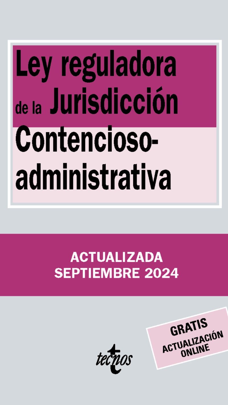 Ley reguladora Jurisdicción Contencioso-administrativa TECNOS