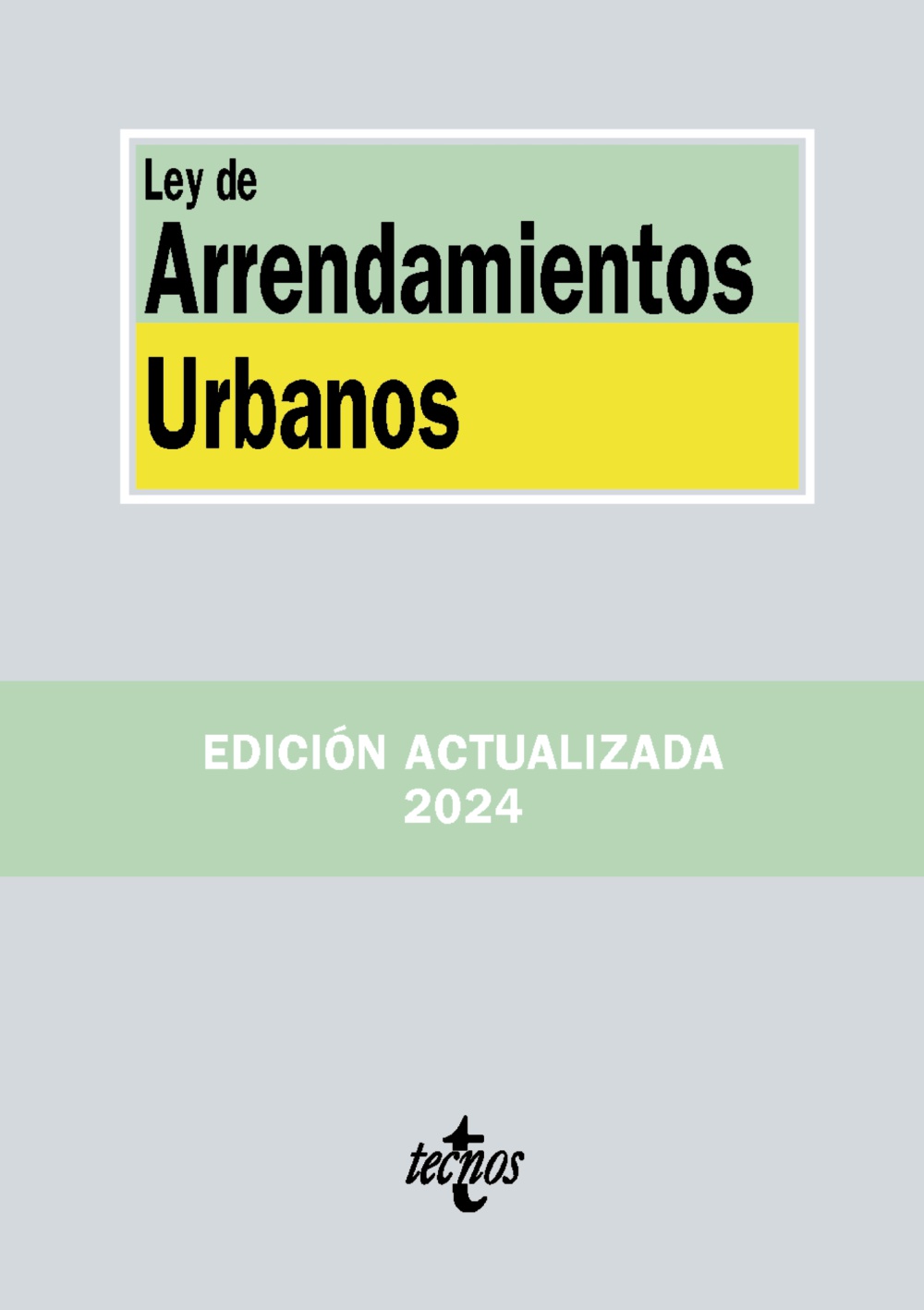 Ley de Arrendamientos Urbanos /TECNOS/9788430991037