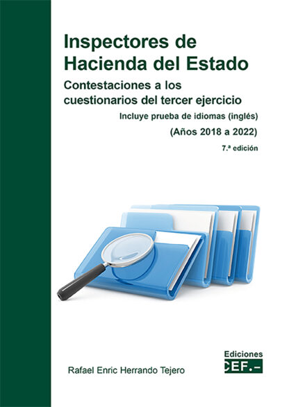 Inspectores de Hacienda del Estado 2024 Contestaciones a los cuestionarios del tercer ejercicio. Incluye prueba de idiomas (inglés) (Años 2018 a 2022)