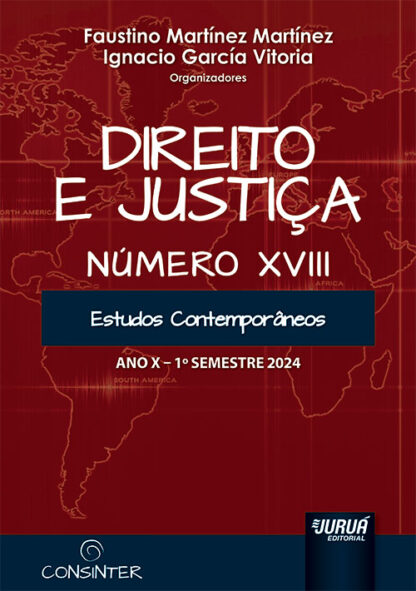 Direito e Justiça - Ano X - Número XVIII - 1º Semestre 2024 - Estudos Contemporâneos Publicação Semestral Oficial do Conselho Internacional de Estudos Contemporâneos em Pós-Graduação