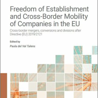 Freedom of establishment and cross-border mobility for companies in the EU Cross-border mergers, conversions and divisions after Directive (EU) 2019/2121