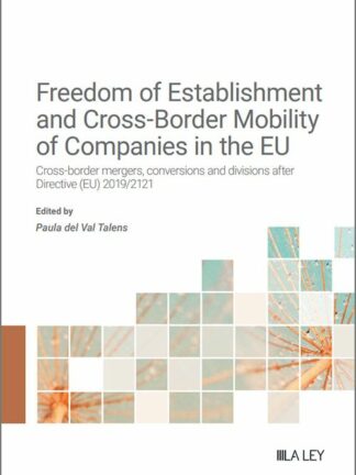 Freedom of establishment and cross-border mobility for companies in the EU Cross-border mergers, conversions and divisions after Directive (EU) 2019/2121