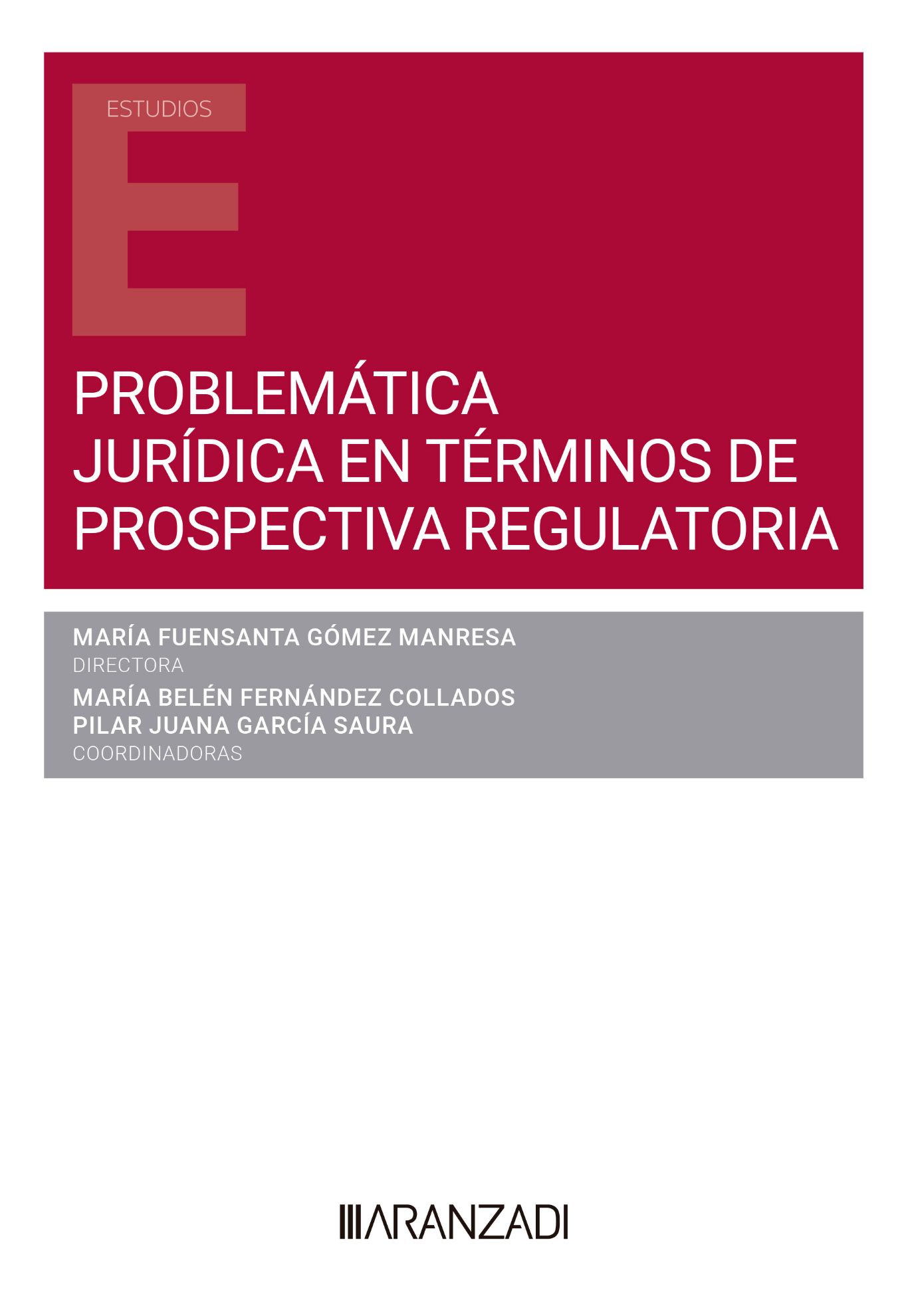 PROBLEMÁTICA JURÍDICA EN TÉRMINOS DE PROPECTIVA REGULATORIA