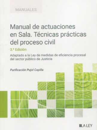 Manual de actuaciones en Sala. Técnicas prácticas del proceso civil 2024