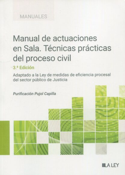 Manual de actuaciones en Sala. Técnicas prácticas del proceso civil 2024