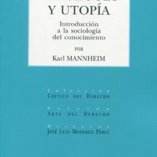 Ideología y utopía. Introducción a la sociología del conocimiento
