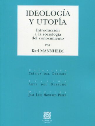 Ideología y utopía. Introducción a la sociología del conocimiento