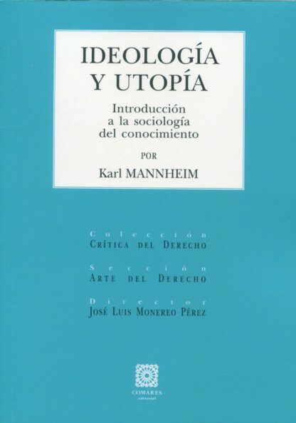 Ideología y utopía. Introducción a la sociología del conocimiento