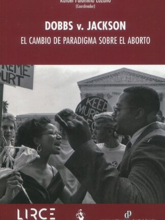 Dobbs v. Jackson. El cambio de paradigma sobre el aborto