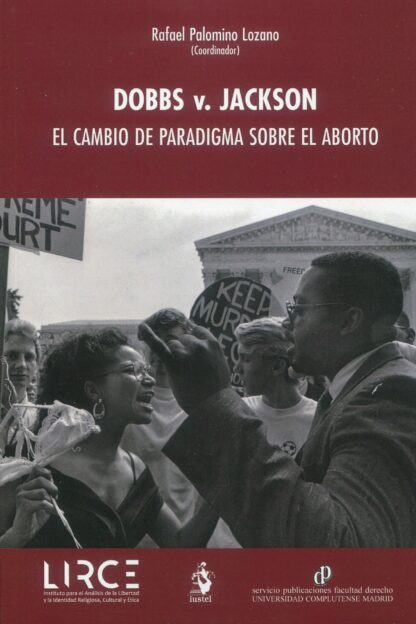 Dobbs v. Jackson. El cambio de paradigma sobre el aborto