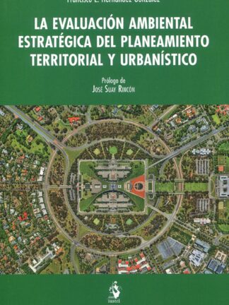 Evaluación ambiental estratégica del planeamiento territorial y urbanístico