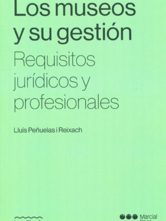 Museos y su gestión. Requisitos jurídicos y profesionales