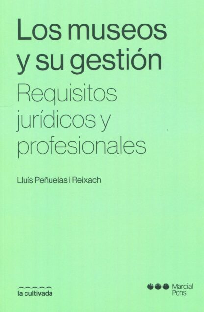 Museos y su gestión. Requisitos jurídicos y profesionales