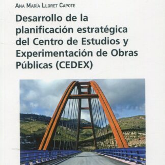 Desarrollo de la planificación estratégica del Centro de Estudios y experimentación de obras públicas (CEDEX)