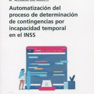 Automatización del proceso de determinación de contingencias por incapacidad temporal en el INSS