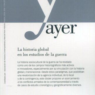 Revista Ayer Nº 134 (2/2024). La historia global en los estudios de la guerra