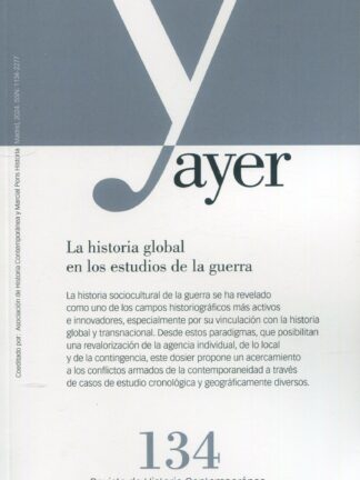 Revista Ayer Nº 134 (2/2024). La historia global en los estudios de la guerra